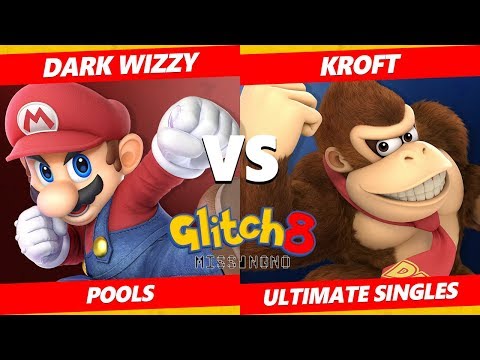 Glitch 8 SSBU - MVG | Dark Wizzy (Mario) Vs. Kroft (Donkey Kong) Smash Ultimate Tournament Pools