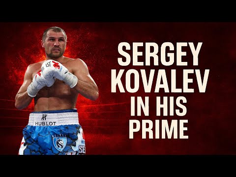 Sergey Kovalev - In His Prime