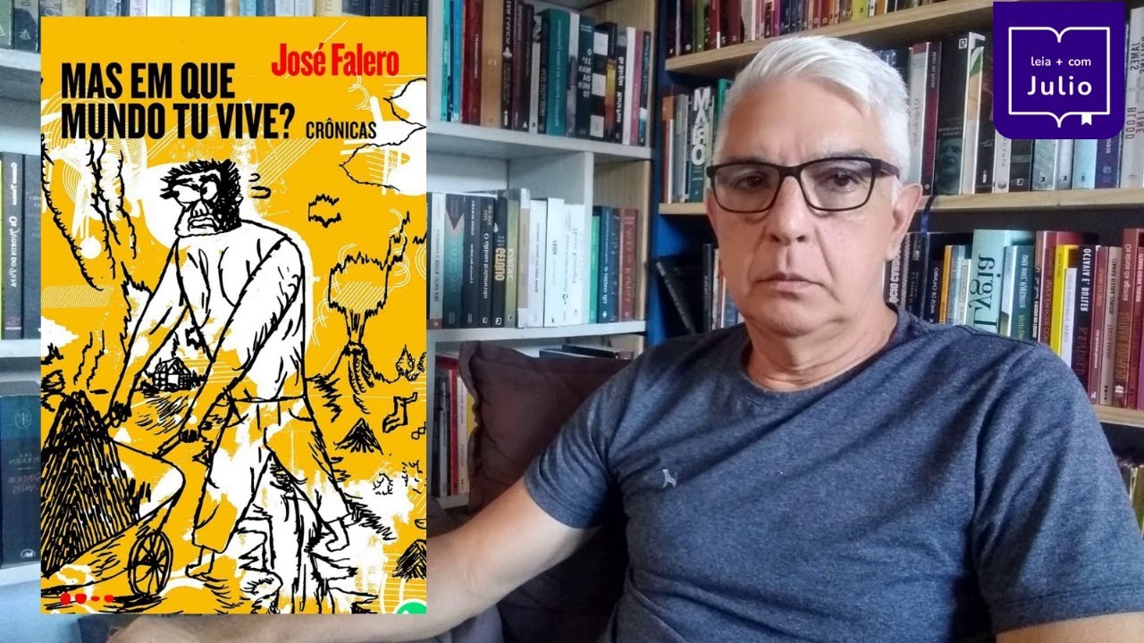 Mas em que mundo tu vive? - José Falero
