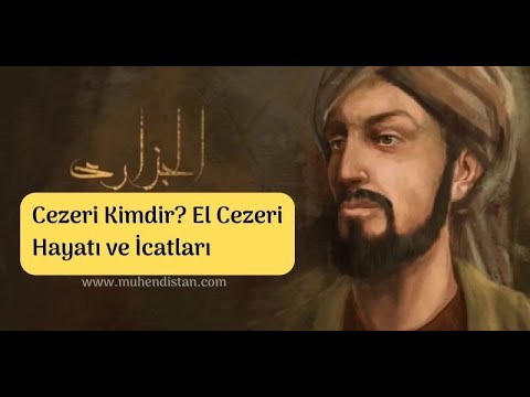 Cezeri Kimdir? Cezeri'nin Hayatı ve Makineleri