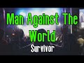 Man Against The World (KARAOKE) | Survivor