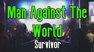 Man Against The World (KARAOKE) | Survivor