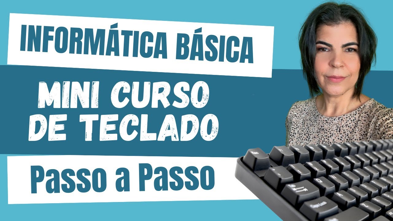 Informática Básica: como usar o teclado do computador de forma fácil [PASSO A PASSO]