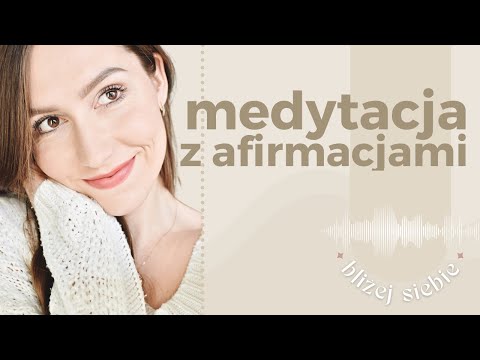 🧘🏻‍♀️ medytacja ze wzmacniającymi afirmacjami na poranek lub wieczór #4