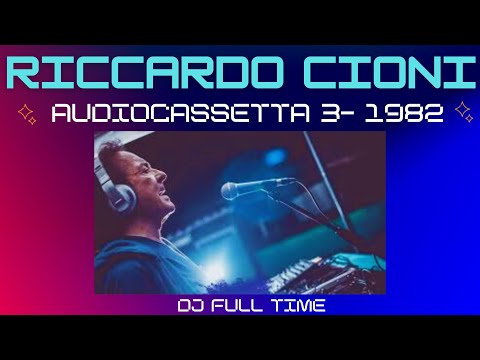 RICCARDO CIONI-#DJFULLTIME-audicoassetta 3 del 1982