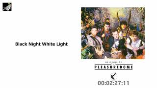 Black Night White Light by Frankie Goes To Hollywood