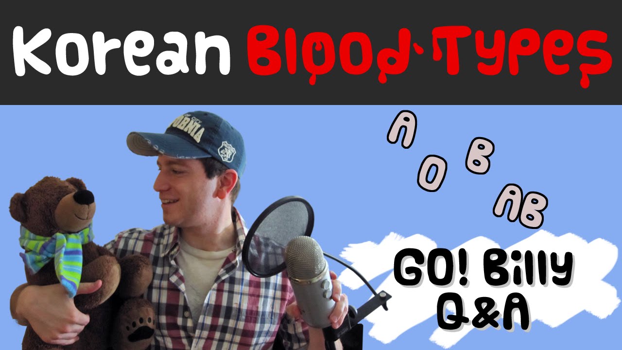 What Does Your Blood Type Mean In Korea Q A 11 Learn Korean With What Does Your Blood Type Mean In Korea Q A 11 Learn Korean With