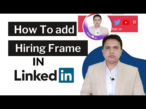 How to add Hiring frames to LinkedIn profile - YouTube
