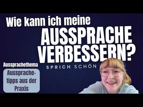 Wie kann ich meine deutsche Aussprache verbessern? | Aussprachetipps aus der Praxis |