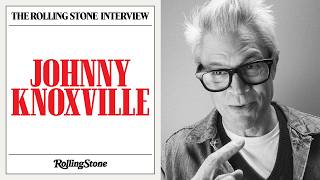 Johnny Knoxville Joins The Rolling Stone Interview: 'Was I Always the Best Role Model? No'