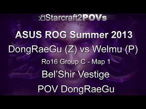 SC2 HotS - ASUS ROG Summer 2013 - DongRaeGu vs Welmu - Ro16 Group C - Map 1 - Bel'Shir - DongRaeGu