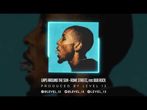 Laps Around The Sun by Rome Streetz, feat. Bub Rock, produced by LEVEL 13
