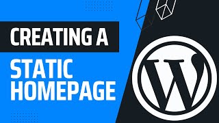How To Create A Static Homepage In WordPress | WordPress Masterclass Part 36