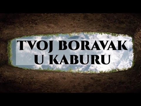 Šta se dešava sa čovjekom kada ga stave u kabur (grob)