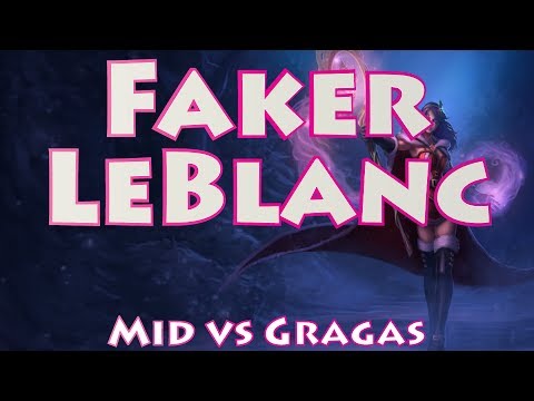 SKT T1 Faker, LeBlanc vs Gragas(12 Min Stomp)