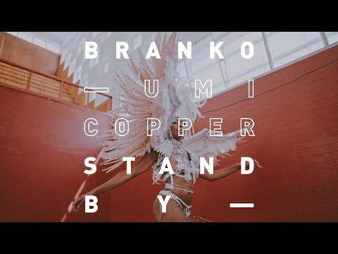 Branko - Stand By (feat. Umi Copper) [Official Video]