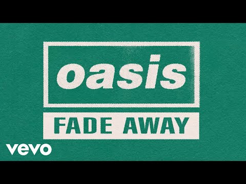 Oasis - Fade Away (Official Lyric Video)