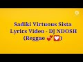 Sadiki Virtuous Sista - Lyrics video 🇯🇲