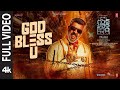 Good Bad Ugly God Bless U Full Video Ajith Kumar G V Prakash Nakash Meghuhwatt Bhushan K