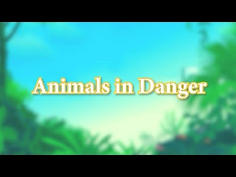 Animal in Danger | 🦁🚫🐅🐊| Class 3 | Living English | Full Animation |