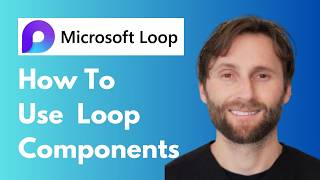 How to Use Microsoft Loop Components [Full Guide 2026]
