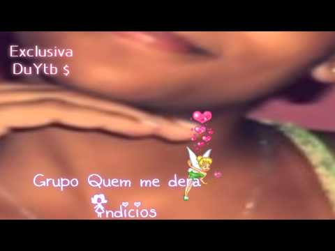 Grupo Quem me Dera - Indícios