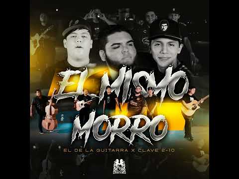 EL Mismo Morro , EL De La Guitarra X Por Clave 210 (Audio Oficial) 2022