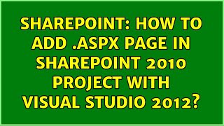 Sharepoint: How to add .aspx page in sharepoint 2010 project with visual studio 2012?