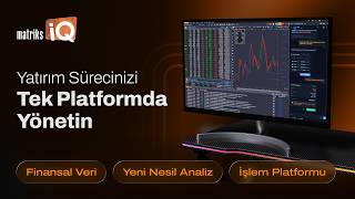 MatriksIQ | Yeni Nesil Finansal Veri, Analiz ve İşlem Platformu