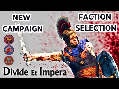 NEW CAMPAIGN Rome 2 Divide et Impera Mod Faction Selection - Cast your Vote