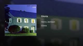 Henry Jamison - Gloria video