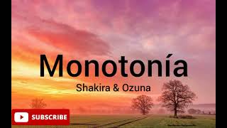 Shakira & Ozuna - Monotonía(lyrics)