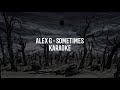 alex g - sometimes [karaoke]