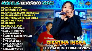 Download lagu Papi Papi Pu | ora masalah koe ngeyek aku | DIFARINA INDRA | ADELLA MUSIC FULL ALBUM TERBARU 2025 mp3