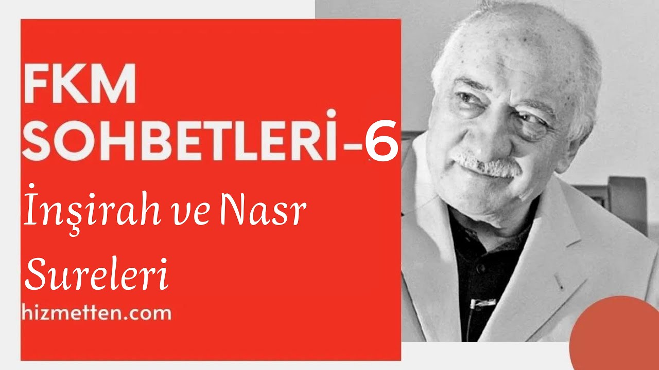 FKM Sohbetleri - 6 | İnşirah ve Nasr Sureleri | M.Fethullah Gülen Hocaefendi