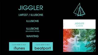 Jiggler - Illusions (Kellerkind Remix) [Light My Fire]
