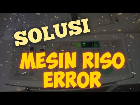 MENGATASI MESIN RISO ERROR _ RISO KZ30