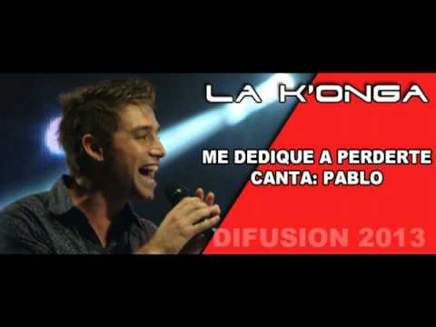 La Konga - Me Dediqué A Perderte