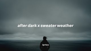 Download lagu after dark x sweater weather tiktok version cause ... mp3