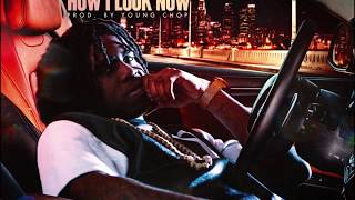 Chief Keef -  How I Look Now [remastered]