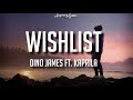 Dino James – Wishlist feat Kaprila (Lyrics)