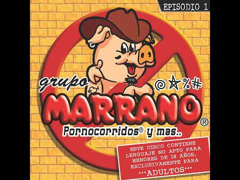 Grupo Marrano - Por Tus Pujidos Nos Pescaron