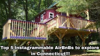 Top 5 Instagrammable AirBnBs to explore  in Connecticut!!!