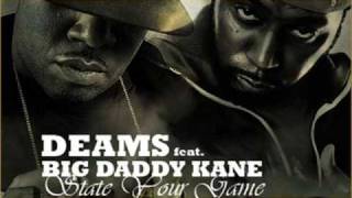 Deams - State Your Game f. Big Daddy Kane [Mastered] (prod. DJ Premier)