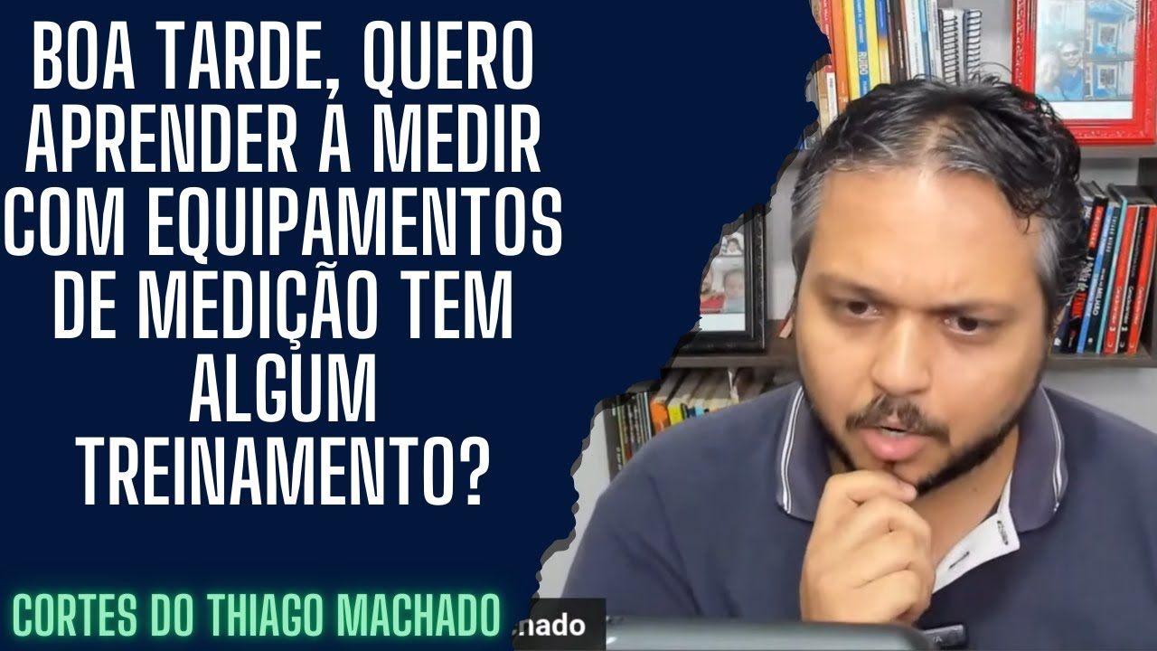 Boa tarde, quero aprender a medir com equipamentos de medição tem algum treinamento?