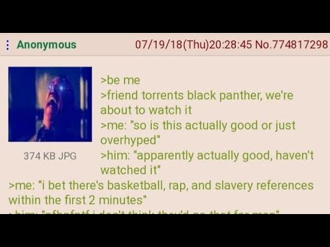 Anon watches Black Panther - 4chan greentext stories