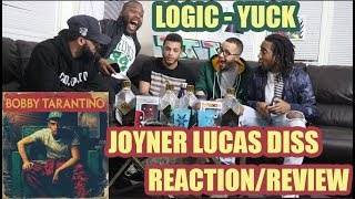LOGIC - YUCK (JOYNER LUCAS DISS) REACTION/REVIEW BOBBY TARANTINO II