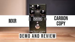 MXR Carbon Copy Demo & Review