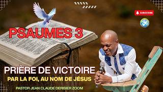 Prière de Victoire Par la Foi, Au Nom de Jésus. Past. Jean Claude Derisier Zoom