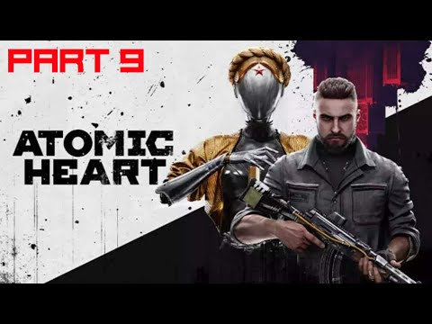 ATOMIC HEART - Walkthrough Gameplay Part 9 (FULL GAME)